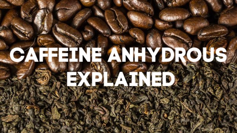 caffeine anhydrous explained